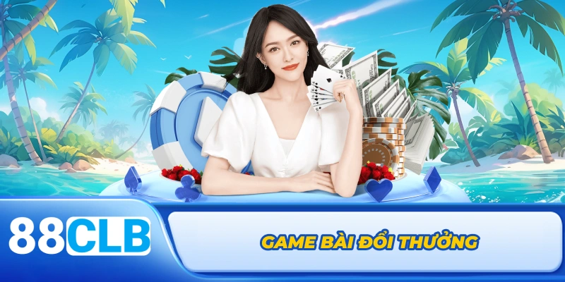 Game bài đổi thưởng