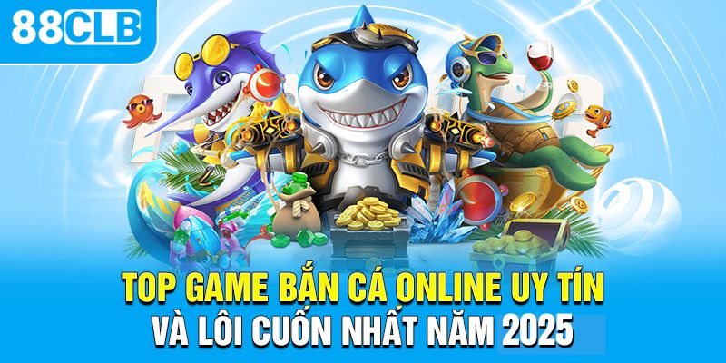game bắn cá online 88CLB